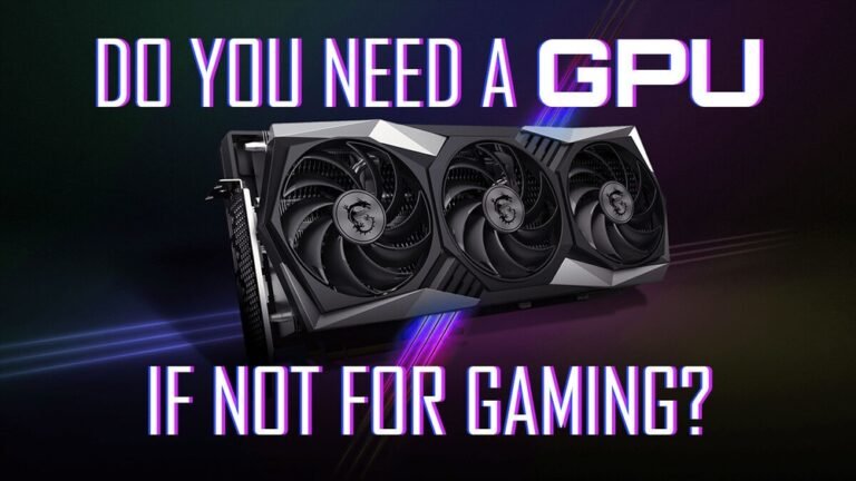 Do You Need a Gpu: Essential Guide to Boost Your PC Performance