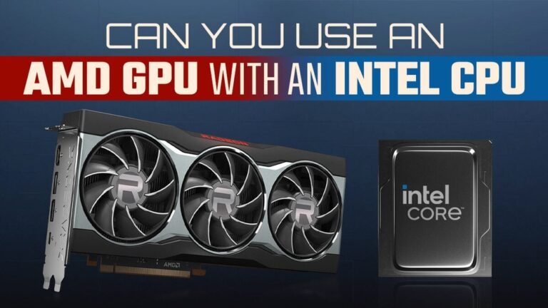 Does Amd Gpu Work With Intel Cpu: Ultimate Compatibility Guide