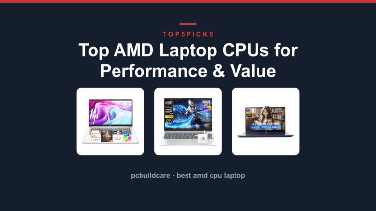 Top AMD Laptop CPUs for Performance & Value